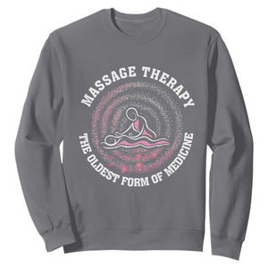 Massage Therapy Sweatshirt The Oldest Form of Healing Wellness Therapist TS09 Charcoal Print Your Wear