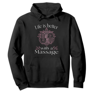 Massage Therapy Hoodie Life Is Better With A Massage TS09 Black Print Your Wear