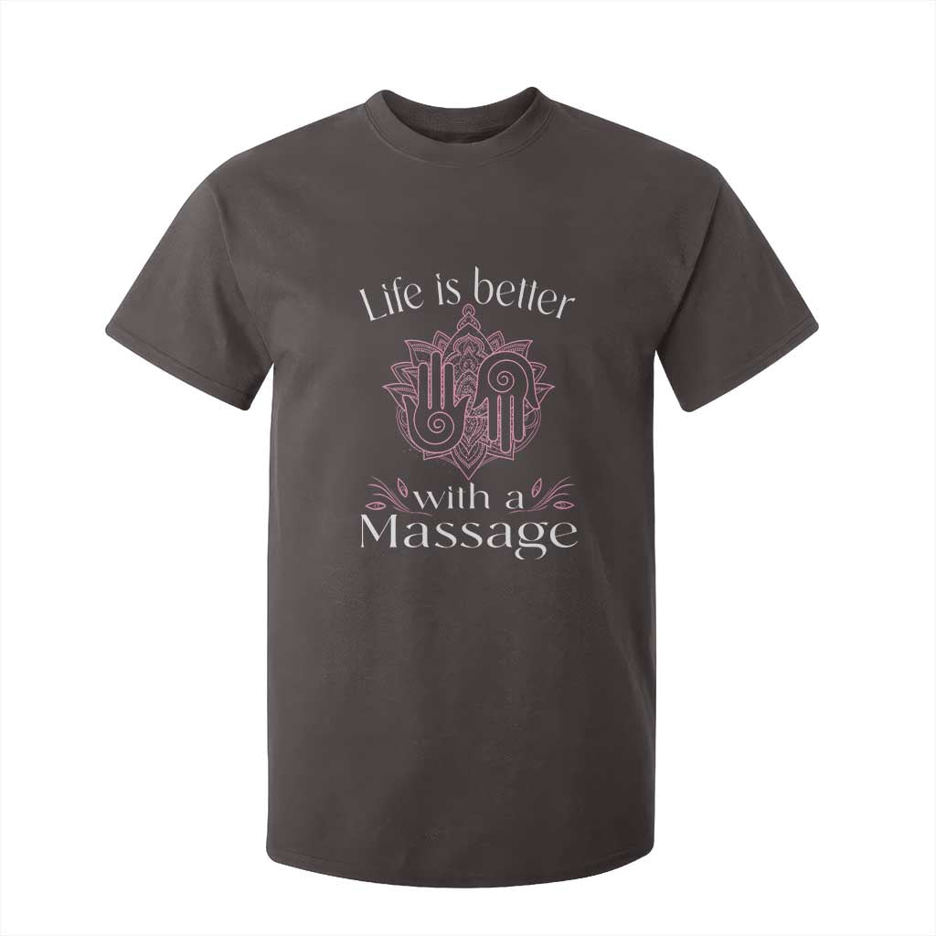 Massage Therapy T Shirt For Kid Life Is Better With A Massage TS09 Dark Chocolate Print Your Wear