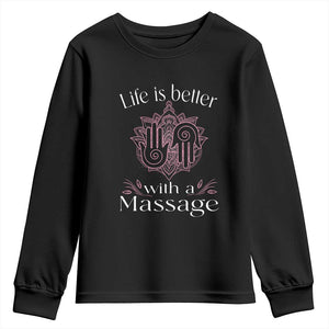 Massage Therapy Youth Sweatshirt Life Is Better With A Massage TS09 Black Print Your Wear