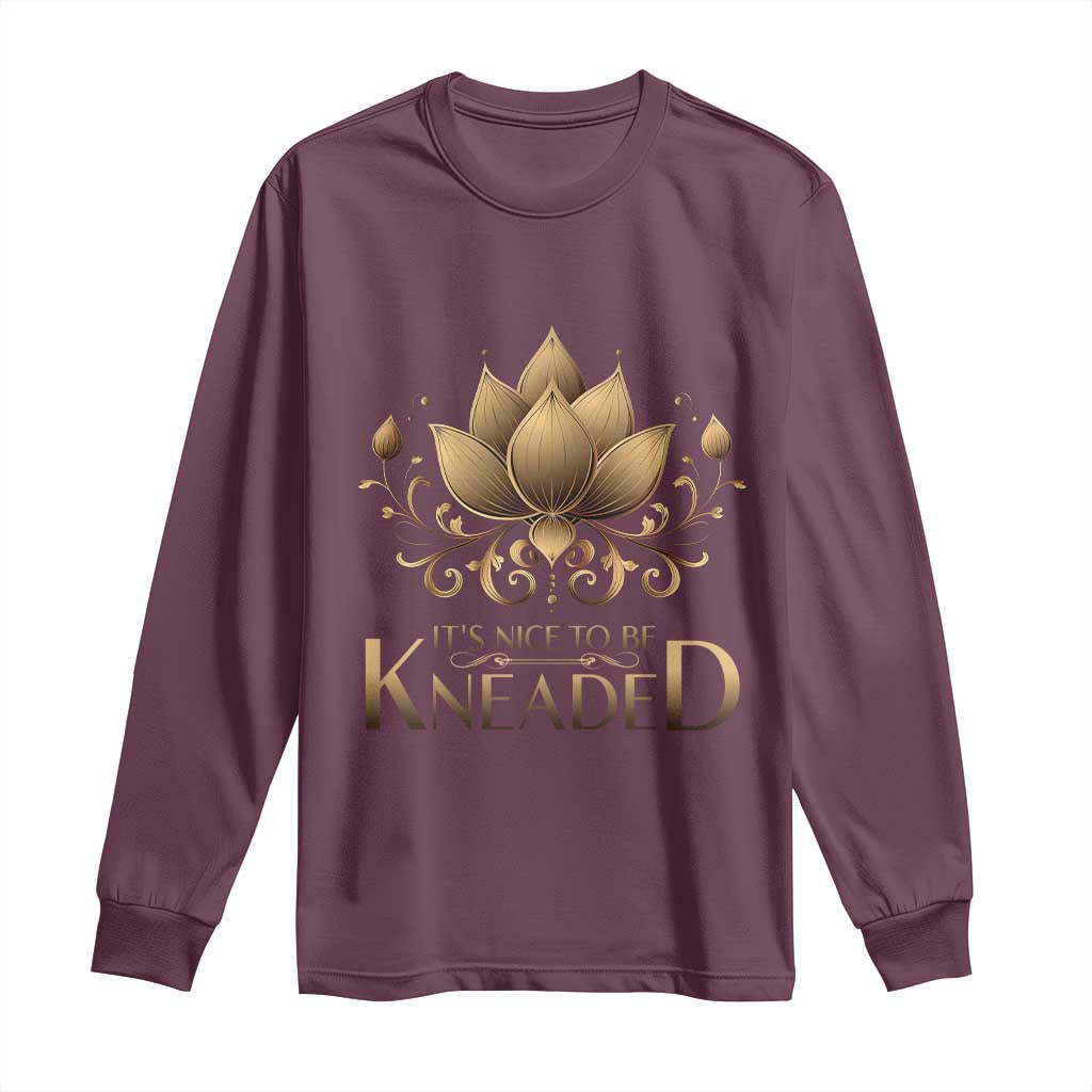 Massage Therapy Long Sleeve Shirt Nice to be Kneaded TS09 Maroon Print Your Wear