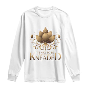 Massage Therapy Long Sleeve Shirt Nice to be Kneaded TS09 White Print Your Wear