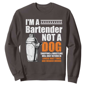 I'm A Bartender Not A Dog Sweatshirt TS09 Dark Chocolate Print Your Wear