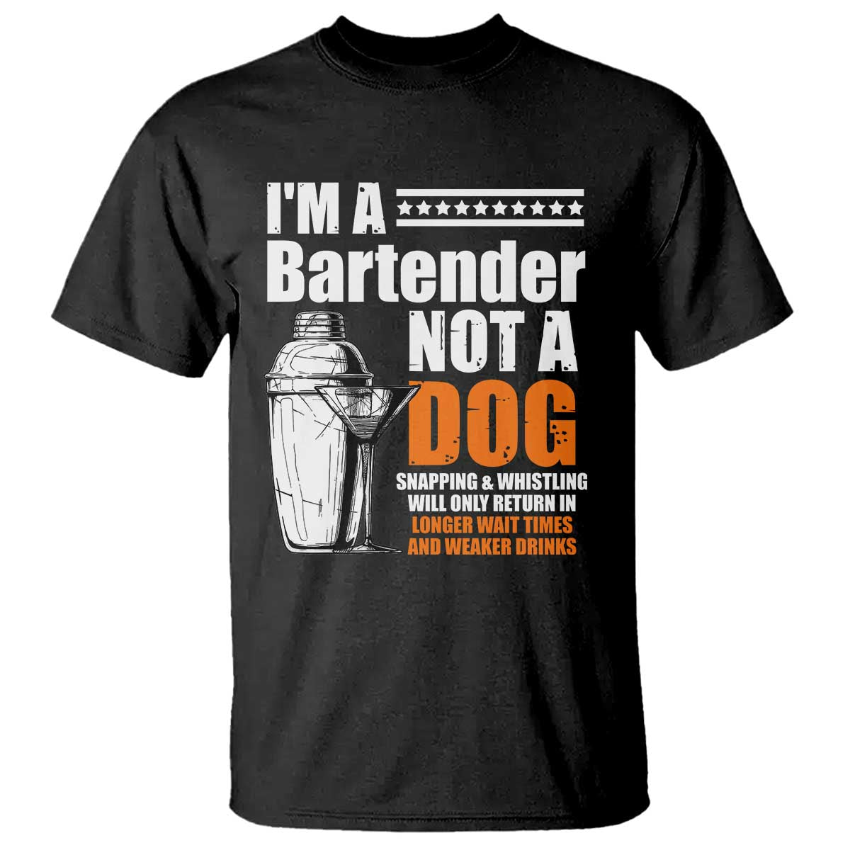 I'm A Bartender Not A Dog T Shirt TS09 Black Print Your Wear