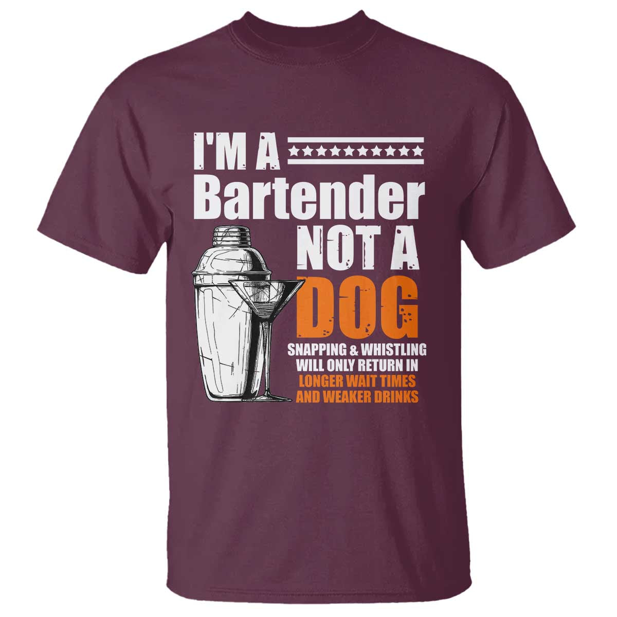 I'm A Bartender Not A Dog T Shirt TS09 Maroon Print Your Wear