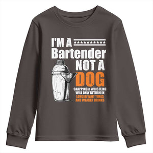I'm A Bartender Not A Dog Youth Sweatshirt TS09 Dark Chocolate Print Your Wear
