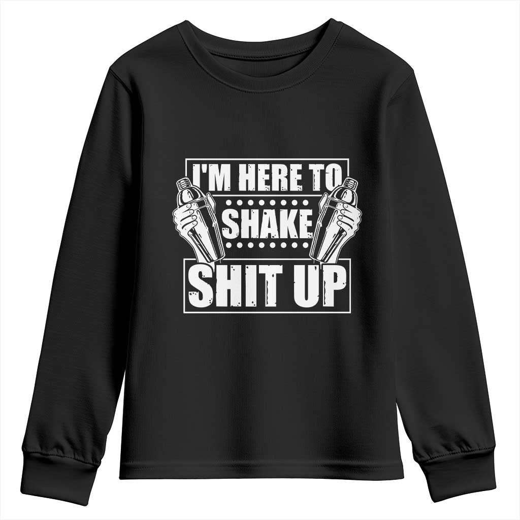 Funny Bartender Youth Sweatshirt I'm Here To Shake Shit Up TS09 Black Print Your Wear
