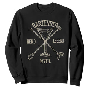Bartender Hero Myth Legend Sweatshirt TS09 Black Print Your Wear