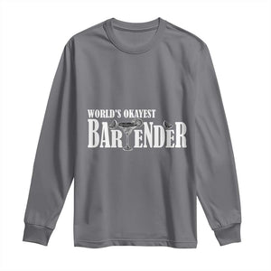 World's Okayest Bartender Long Sleeve Shirt TS09 Charcoal Print Your Wear