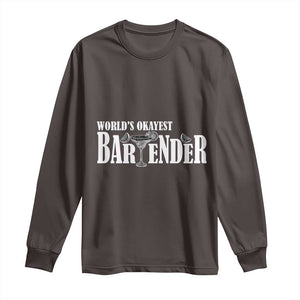 World's Okayest Bartender Long Sleeve Shirt TS09 Dark Chocolate Print Your Wear