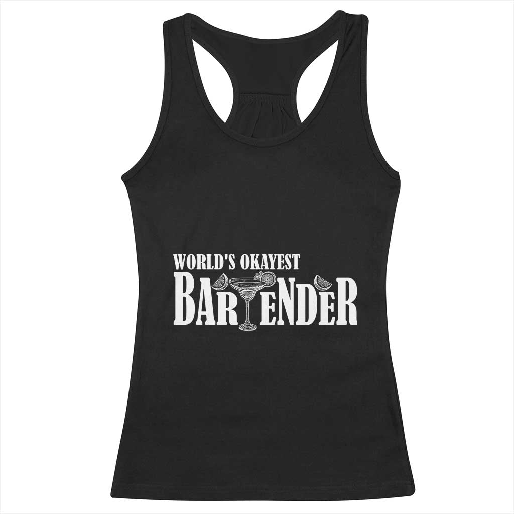 World's Okayest Bartender Racerback Tank Top TS09 Black Print Your Wear