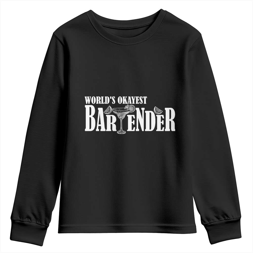 World's Okayest Bartender Youth Sweatshirt TS09 Black Print Your Wear
