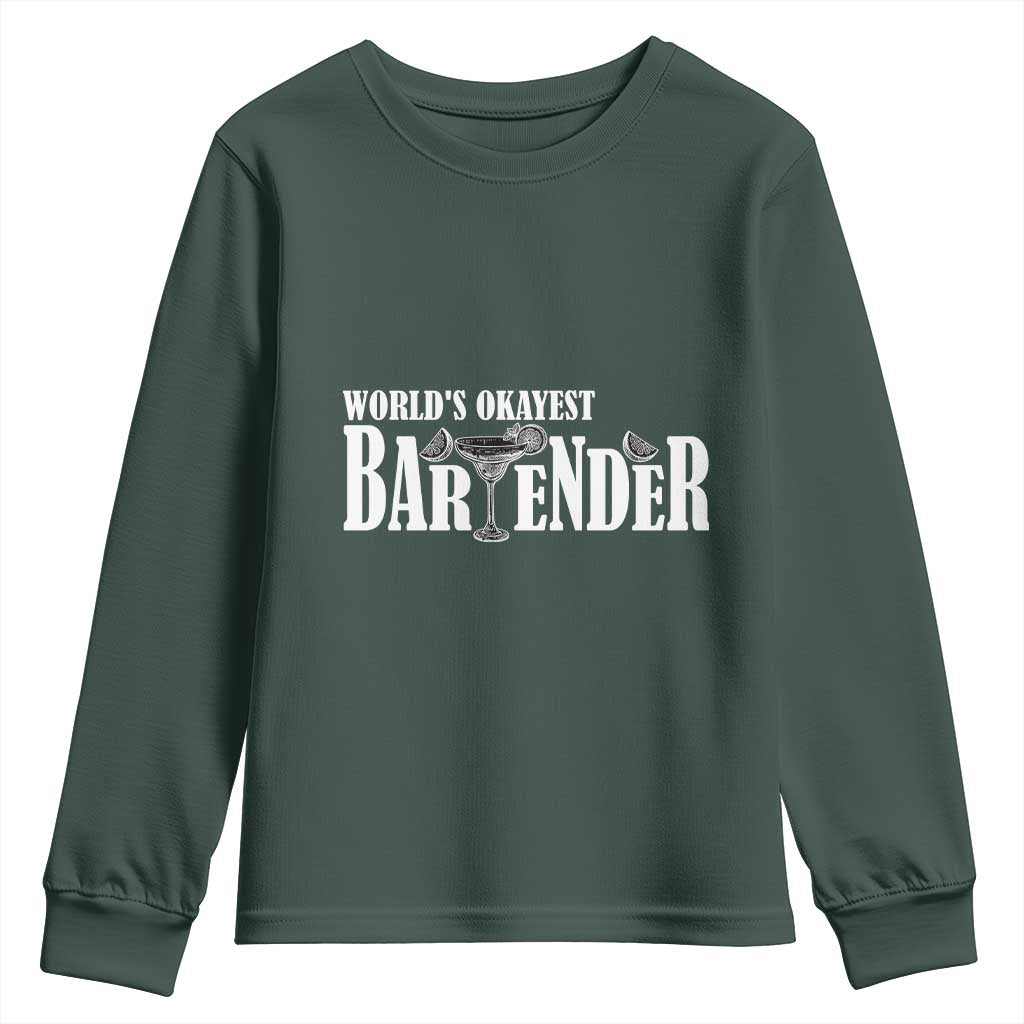 World's Okayest Bartender Youth Sweatshirt TS09 Dark Forest Green Print Your Wear