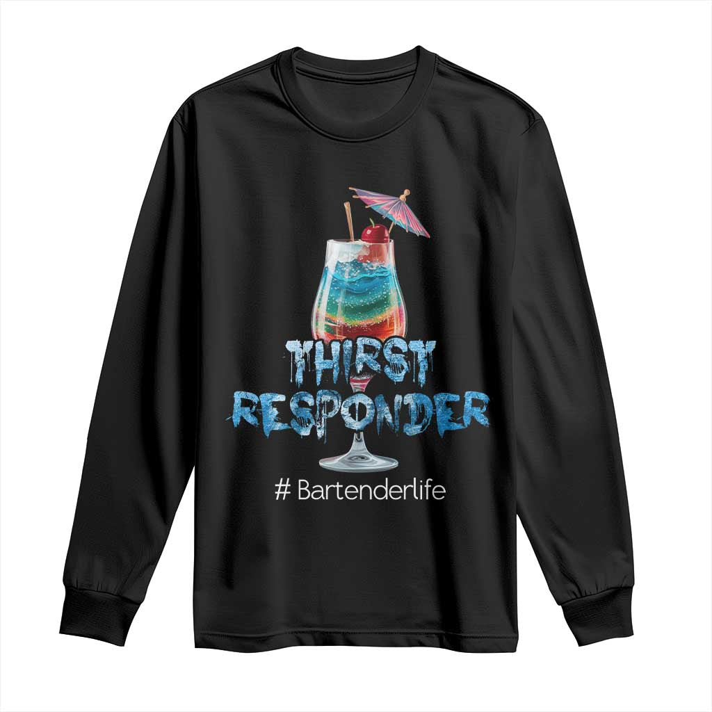 Funny Bartender Long Sleeve Shirt Thirst Responder Mixologists TS09 Black Print Your Wear
