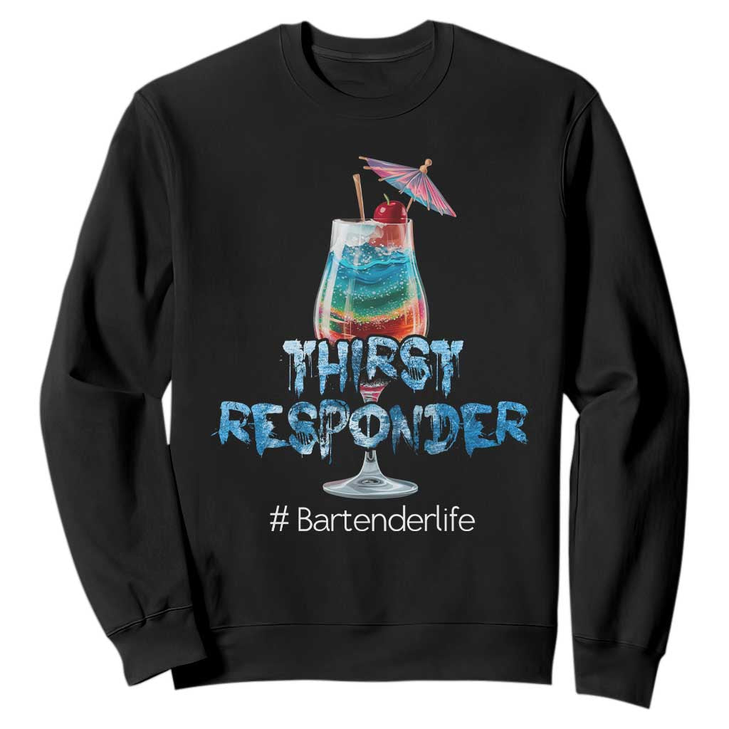 Funny Bartender Sweatshirt Thirst Responder Mixologists TS09 Black Print Your Wear