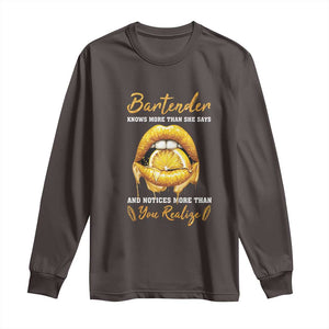 Bartender Long Sleeve Shirt Knows More Than She Says TS09 Dark Chocolate Print Your Wear