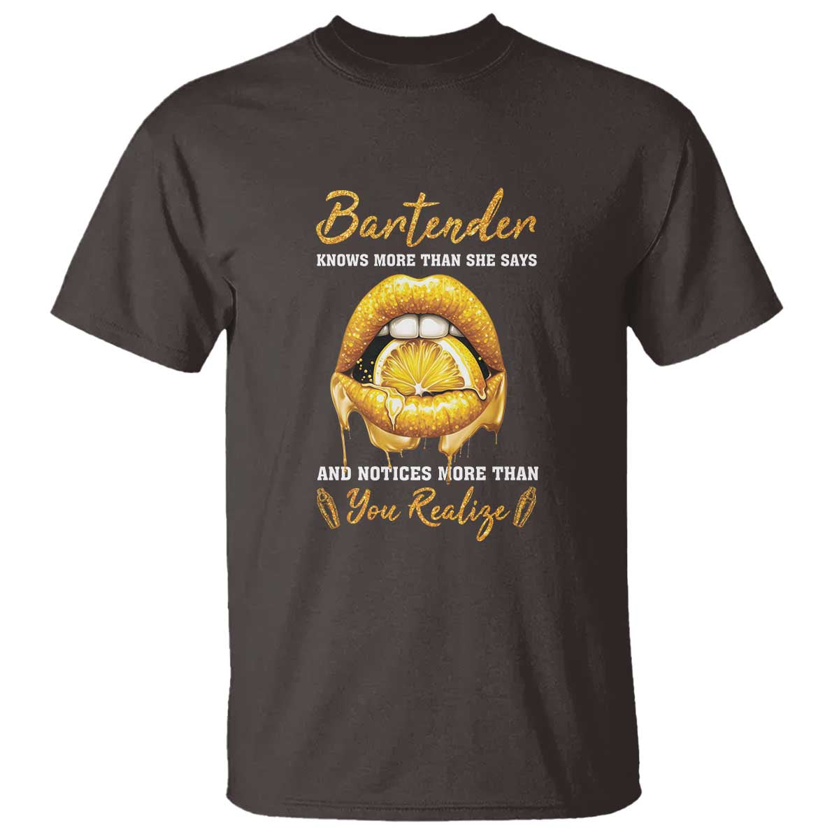 Bartender T Shirt Knows More Than She Says TS09 Dark Chocolate Print Your Wear