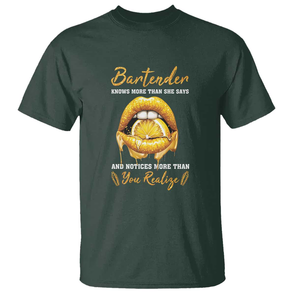 Bartender T Shirt Knows More Than She Says TS09 Dark Forest Green Print Your Wear