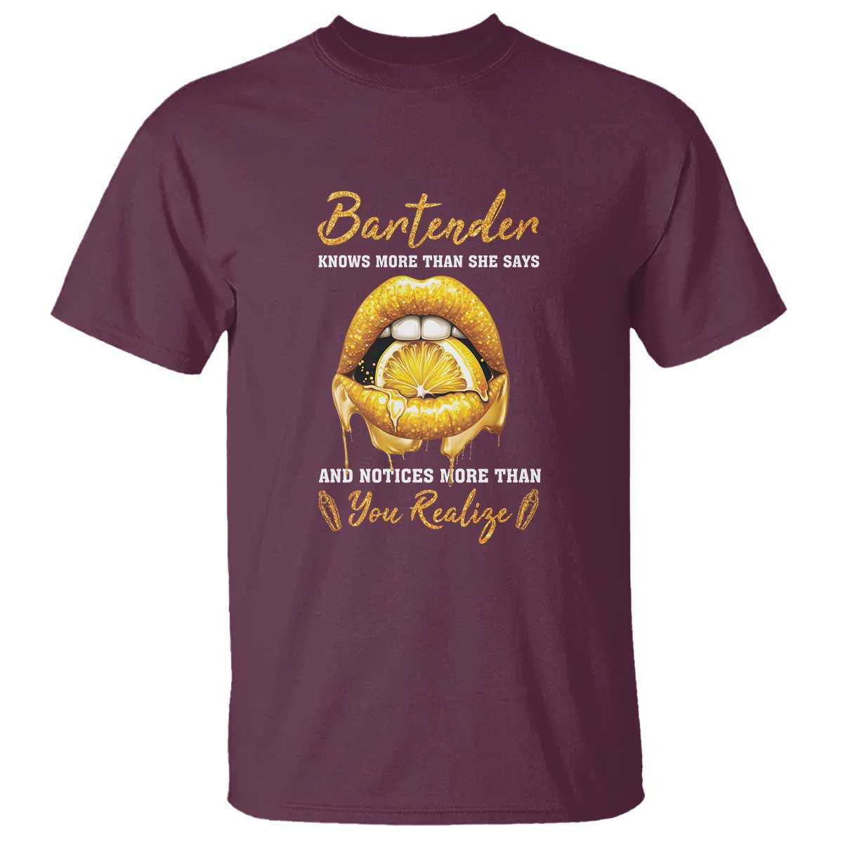 Bartender T Shirt Knows More Than She Says TS09 Maroon Print Your Wear