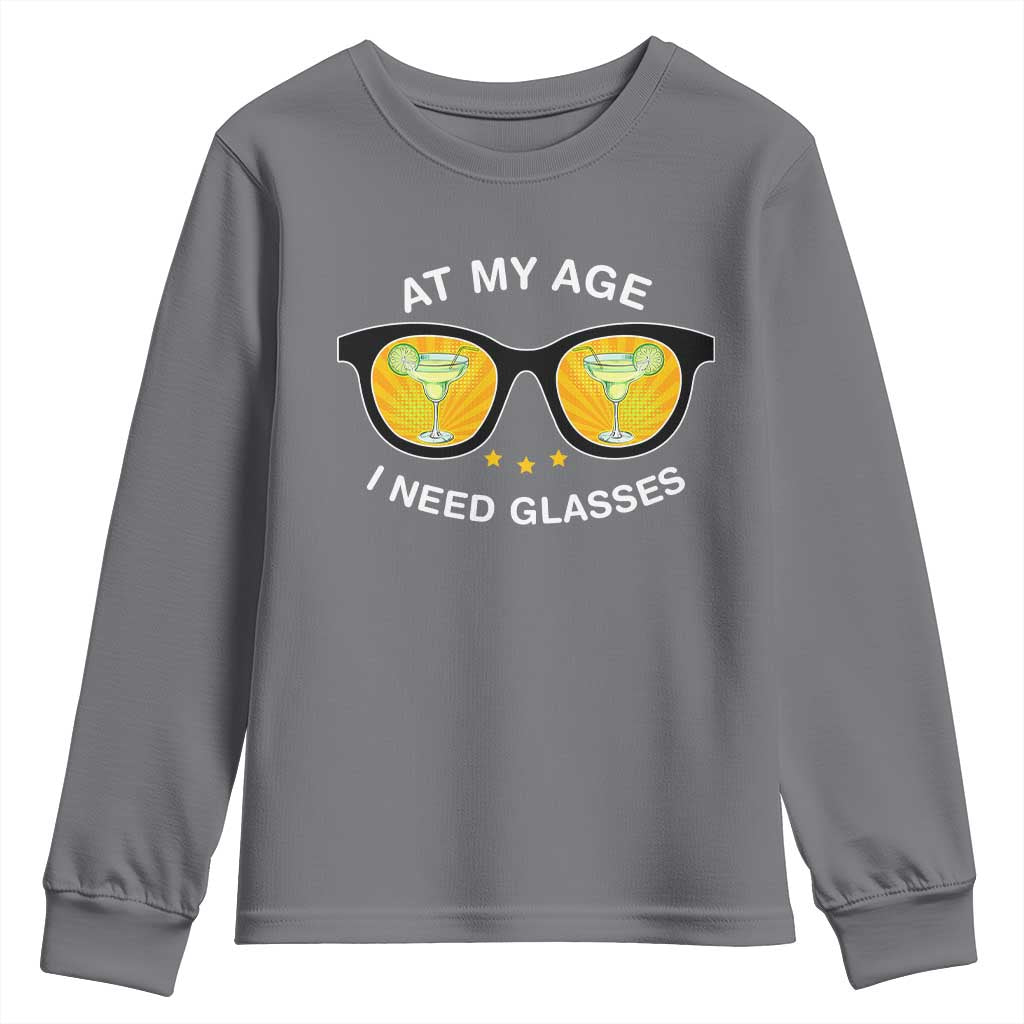 Funny Drinking At My Age I Need Glasses Youth Sweatshirt TS09 Charcoal Print Your Wear