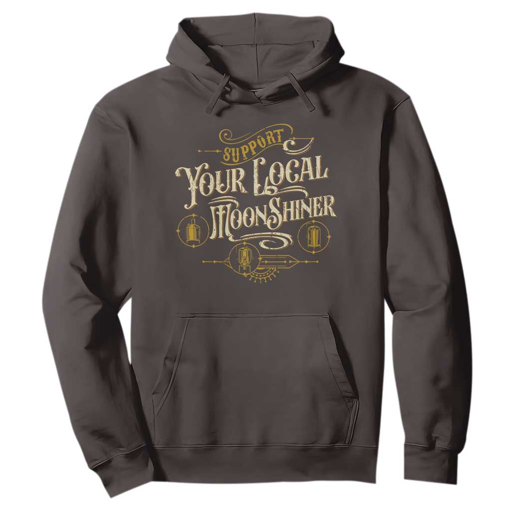 Moonshine Hoodie Support Your Local Moonshiner Drinking TS09 Dark Chocolate Print Your Wear