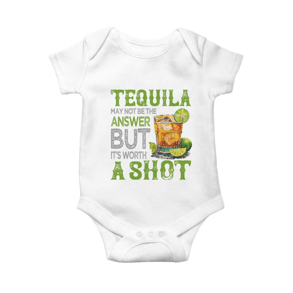 Tequila Lover Baby Onesie May Not Be The Answer But It's Worth A Shot Drinking TS09 White Print Your Wear