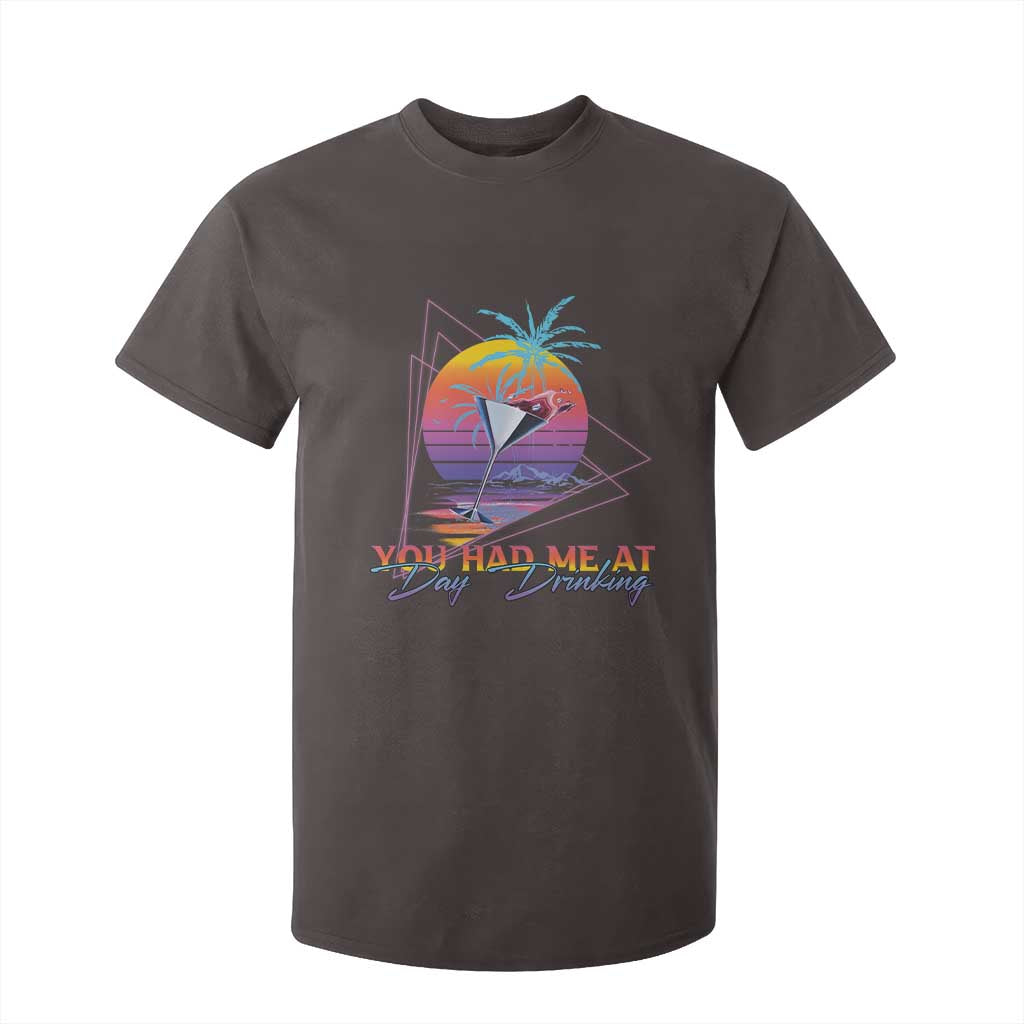 Funny You Had Me At Day Drinking T Shirt For Kid TS09 Dark Chocolate Print Your Wear