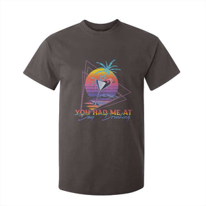 Funny You Had Me At Day Drinking T Shirt For Kid TS09 Dark Chocolate Print Your Wear