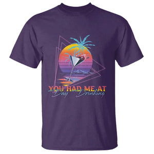 Funny You Had Me At Day Drinking T Shirt TS09 Purple Print Your Wear