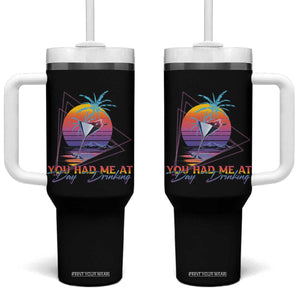 Funny You Had Me At Day Drinking Tumbler With Handle TS09 One Size: 40 oz Black Print Your Wear