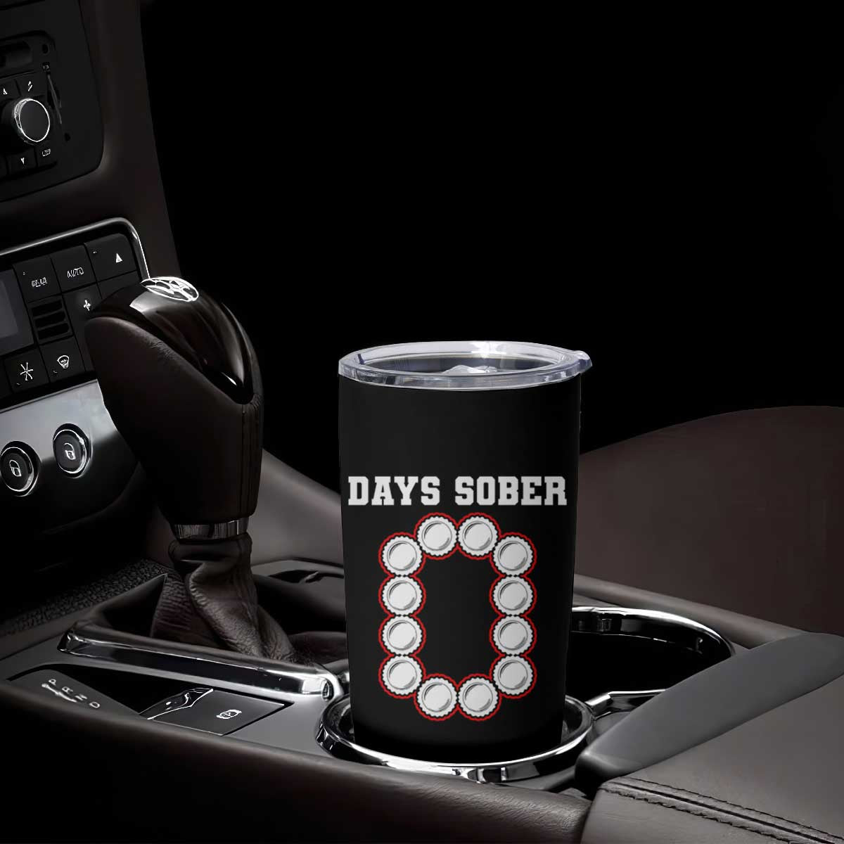 Funny Drinking Tumbler Cup 0 Days Sober TS09 Print Your Wear