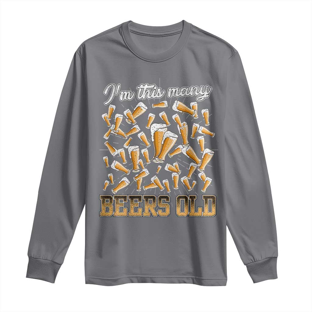 Funny Beer Lover 50th Birthday Long Sleeve Shirt I'm This Many Beers Old TS09 Charcoal Print Your Wear