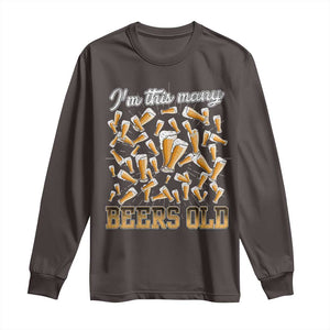 Funny Beer Lover 50th Birthday Long Sleeve Shirt I'm This Many Beers Old TS09 Dark Chocolate Print Your Wear