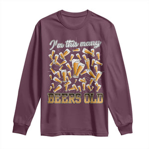 Funny Beer Lover 50th Birthday Long Sleeve Shirt I'm This Many Beers Old TS09 Maroon Print Your Wear