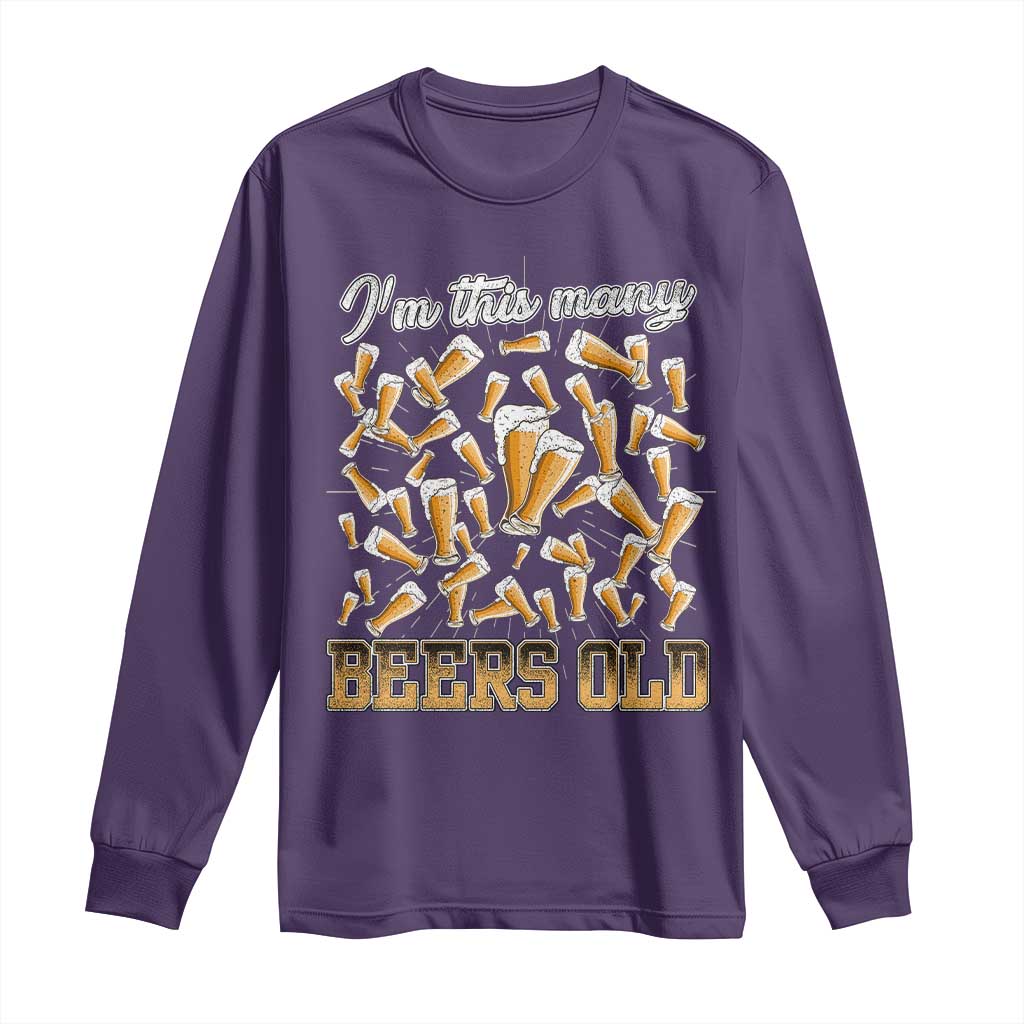 Funny Beer Lover 50th Birthday Long Sleeve Shirt I'm This Many Beers Old TS09 Purple Print Your Wear
