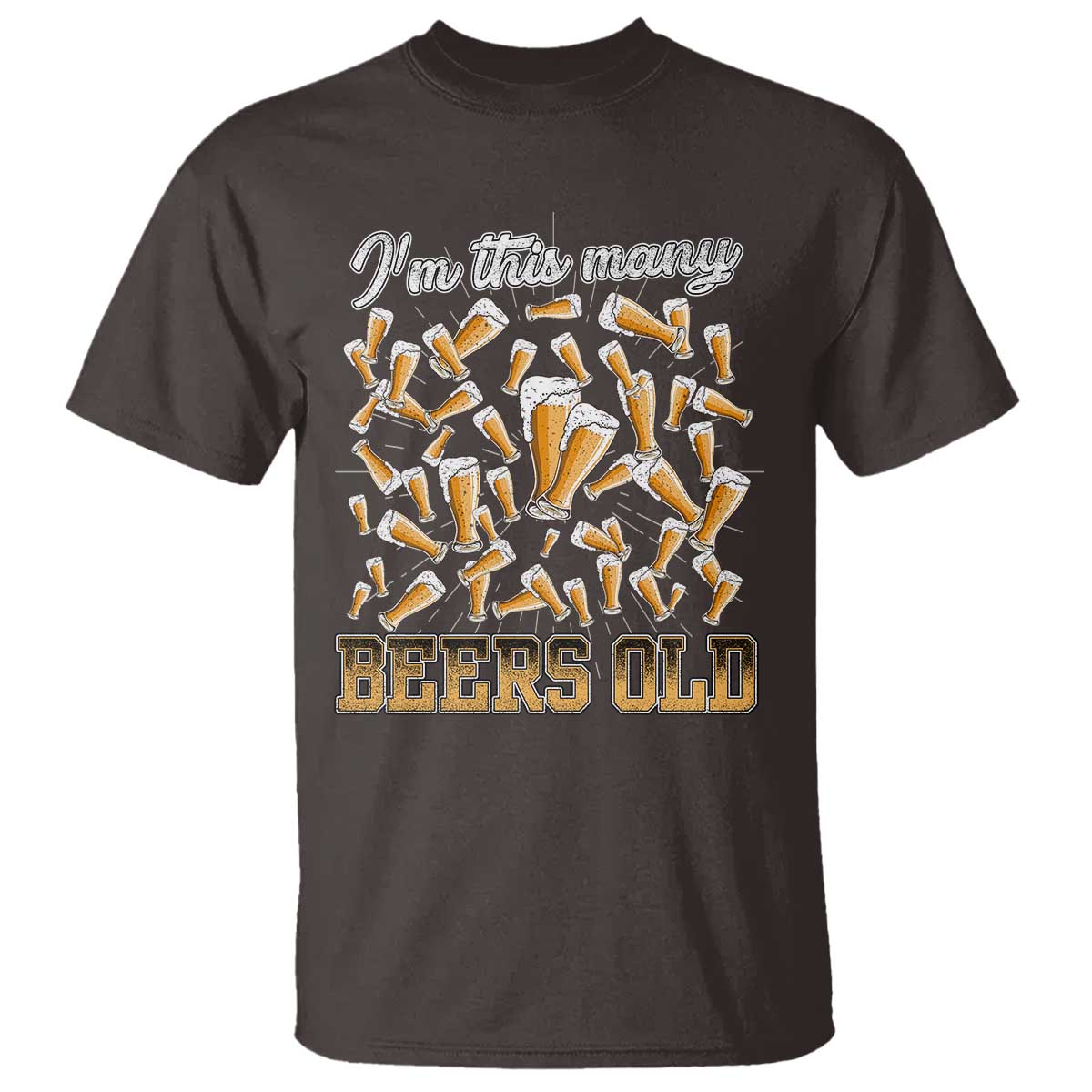 Funny Beer Lover 50th Birthday T Shirt I'm This Many Beers Old TS09 Dark Chocolate Print Your Wear