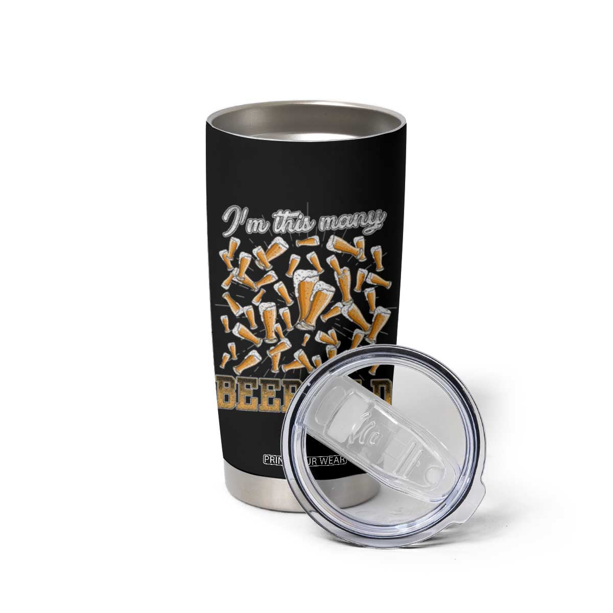 Funny Beer Lover 50th Birthday Tumbler Cup I'm This Many Beers Old TS09 Print Your Wear