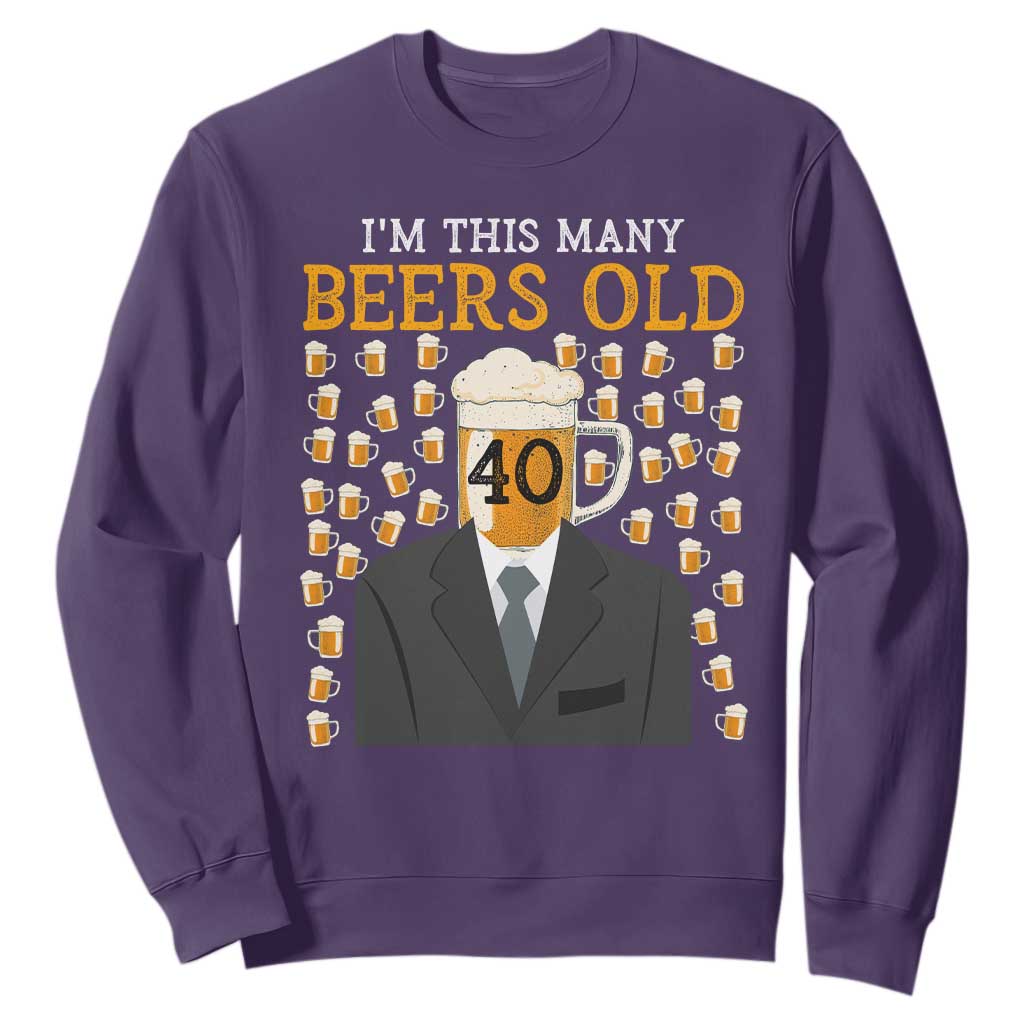 Funny 40th Birthday Drinking Sweatshirt I'm This Many Beers Old TS09 Purple Print Your Wear