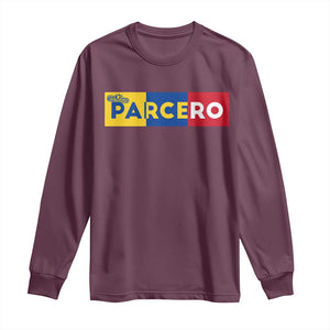 Funny Colombian Long Sleeve Shirt Parcero Colombia Slang Good Friend Buddy TS09 Maroon Print Your Wear