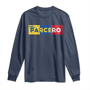 Funny Colombian Long Sleeve Shirt Parcero Colombia Slang Good Friend Buddy TS09 Navy Print Your Wear