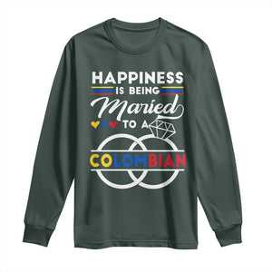 Happiness Is Being Married To A Colombian Long Sleeve Shirt TS09 Dark Forest Green Print Your Wear