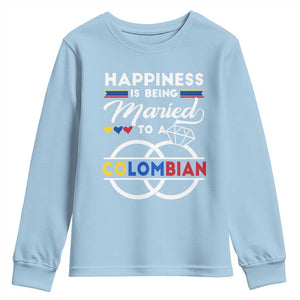 Happiness Is Being Married To A Colombian Youth Sweatshirt TS09 Light Blue Print Your Wear