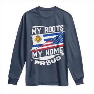 Uruguayan American Long Sleeve Shirt My Roots My Home Proud TS09 Navy Print Your Wear