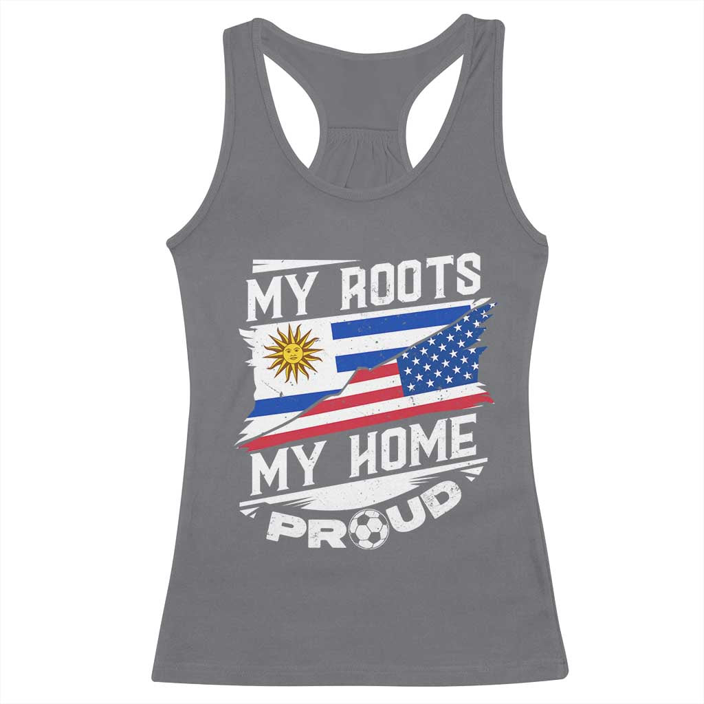 Uruguayan American Racerback Tank Top My Roots My Home Proud TS09 Charcoal Print Your Wear