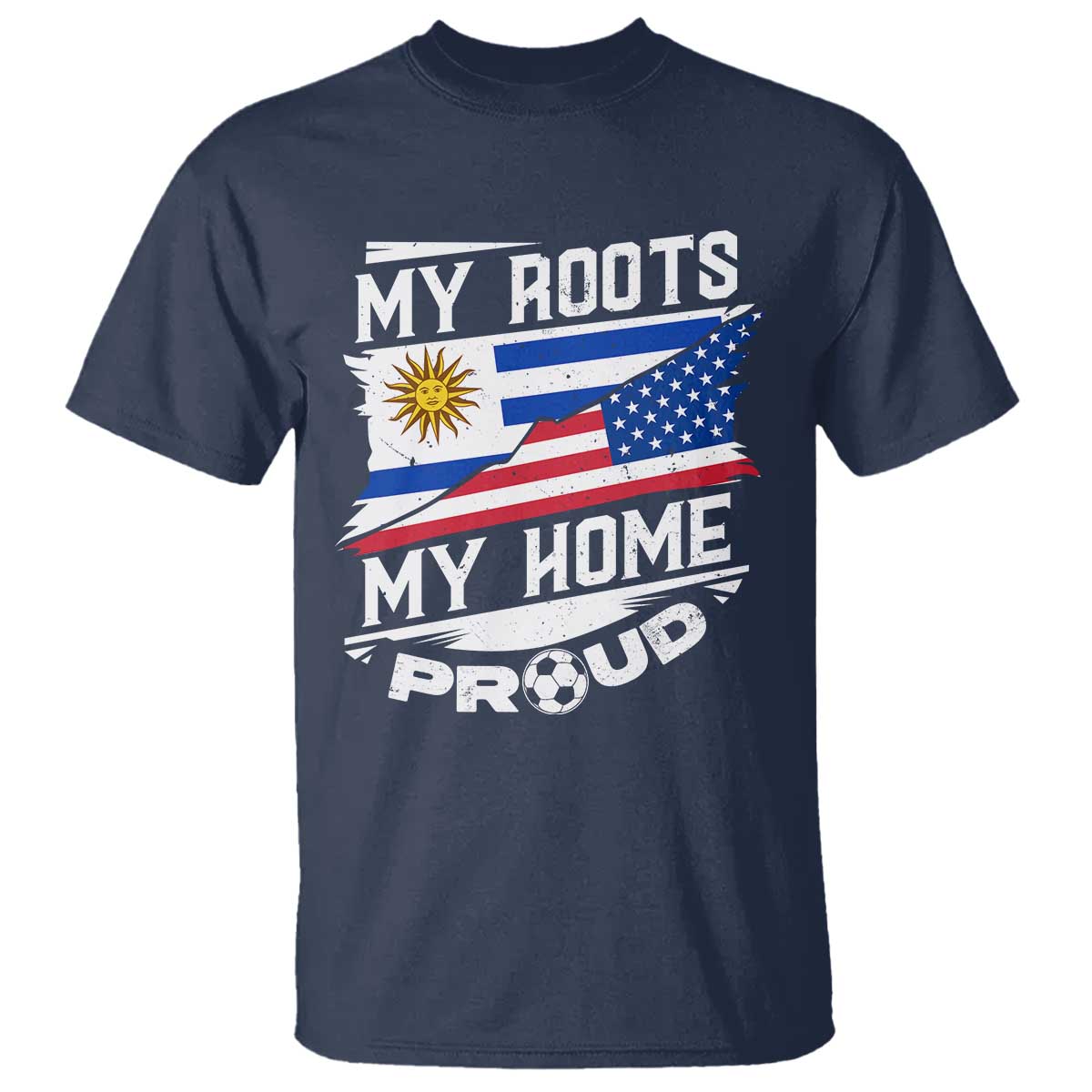 Uruguayan American T Shirt My Roots My Home Proud TS09 Navy Print Your Wear