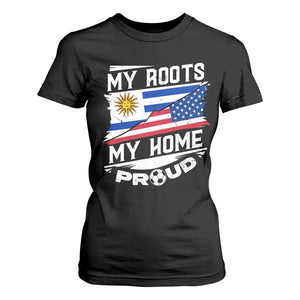 Uruguayan American T Shirt For Women My Roots My Home Proud TS09 Black Print Your Wear