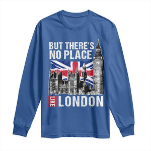 Traveling London Trip Long Sleeve Shirt But There's No Place Like London TS09 Royal Blue Print Your Wear