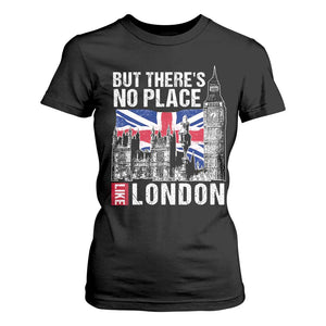 Traveling London Trip T Shirt For Women But There's No Place Like London TS09 Black Print Your Wear