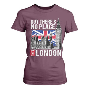 Traveling London Trip T Shirt For Women But There's No Place Like London TS09 Maroon Print Your Wear