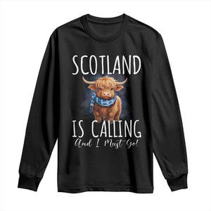 Scotland is Calling and I must Go Highland Cow Long Sleeve Shirt TS09 Black Print Your Wear